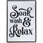 Soak Wash Relax Metal Sign