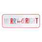Metal Merry and Bright Sign 22"L