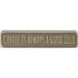 Coffee Is Always A Good Idea Laser Cut Block 8"  (Pack of 4)