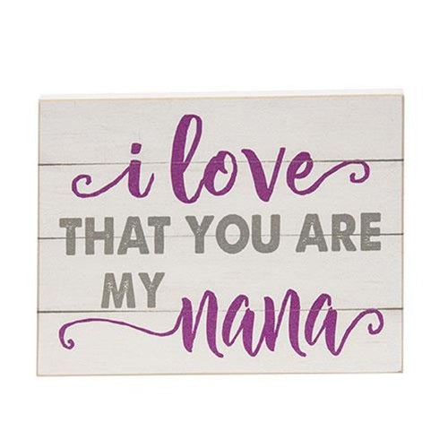 I Love That You Are My Nana Block 6.5"x5" (Pack of 4)