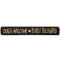 Dogs Welcome People Tolerated Engraved Block 12"  (Pack of 4)