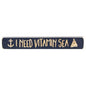 I Need Vitamin Sea Engraved Block 12" (Pack of 4)