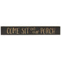 Come Sit on Our Porch Sign Dark Gray 24" (Pack of 2)