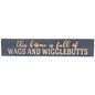 This Home Is Full of Wags & Wigglebutts Engraved Sign Blue 18" (Pack of 2)