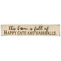 This Home Is Full of Happy Cats and Hairballs Engraved Sign Buttermilk 18" (Pack of 2)