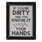 If You're Dirty and You Know It Print Black Wash Frame